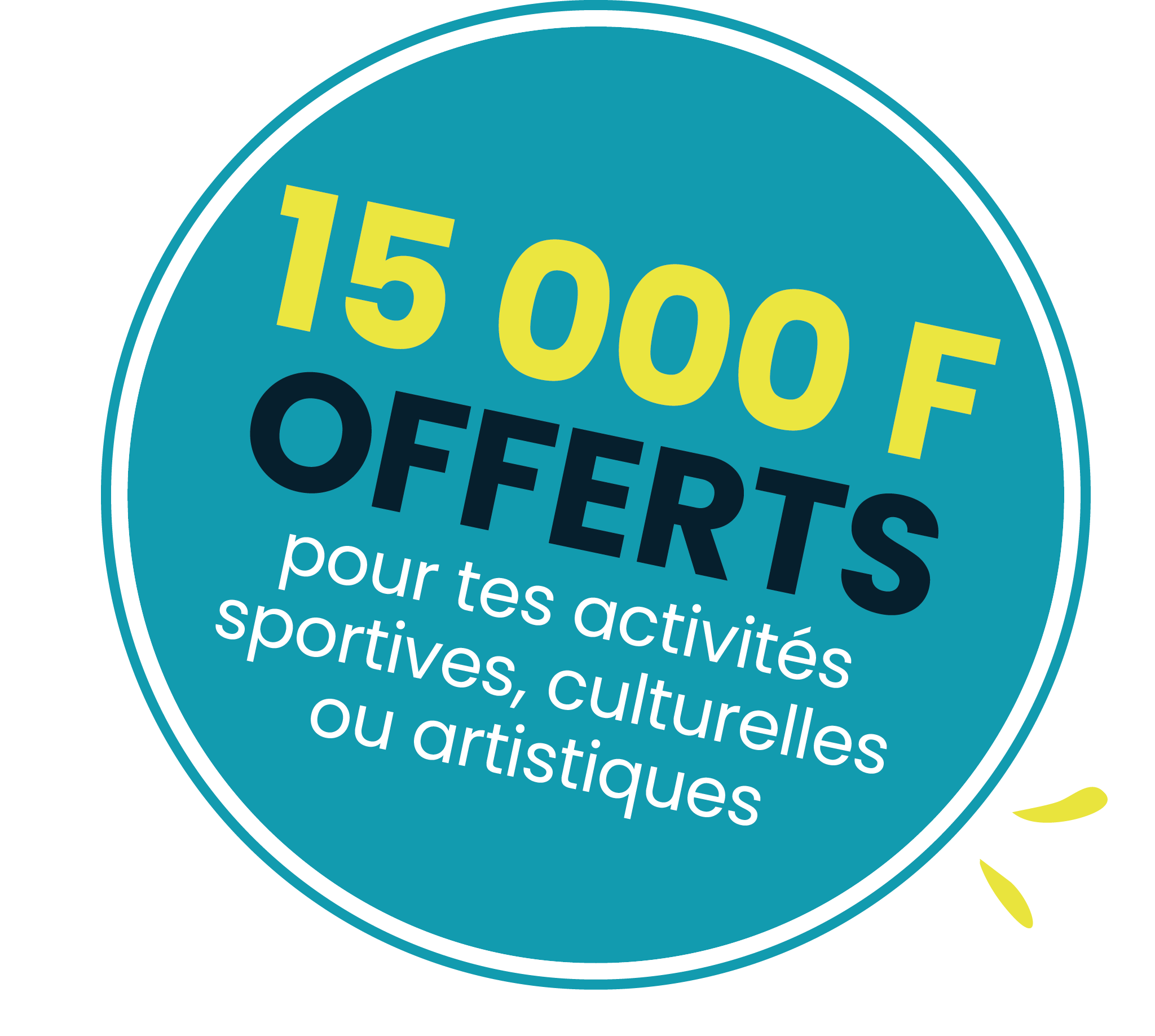 15000f offerts pour tes activités sportives, culturelles ou artistiques